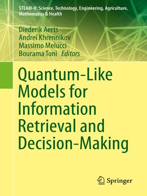 cover image of Quantum-Like Models for Information Retrieval and Decision-Making